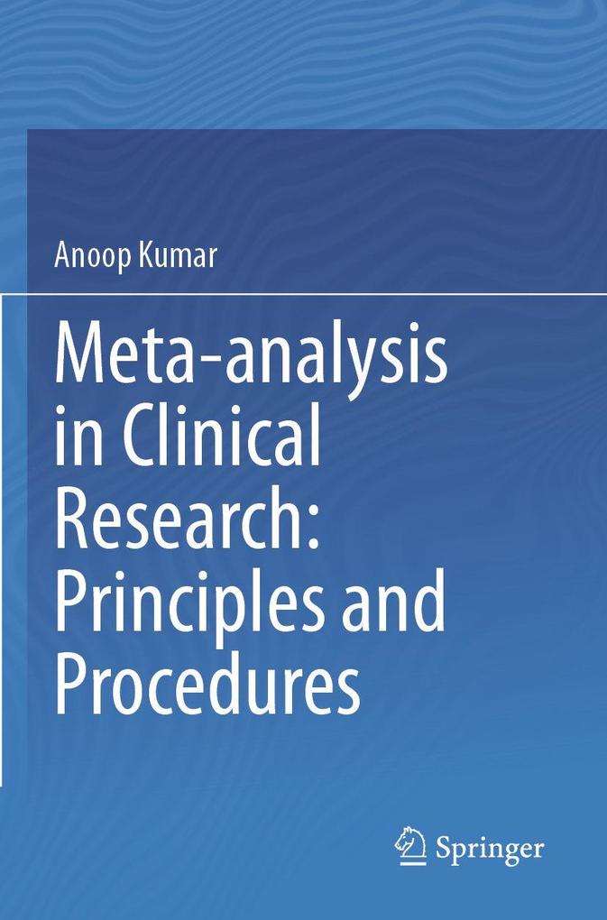 Meta-analysis in Clinical Research: Principles and Procedures
