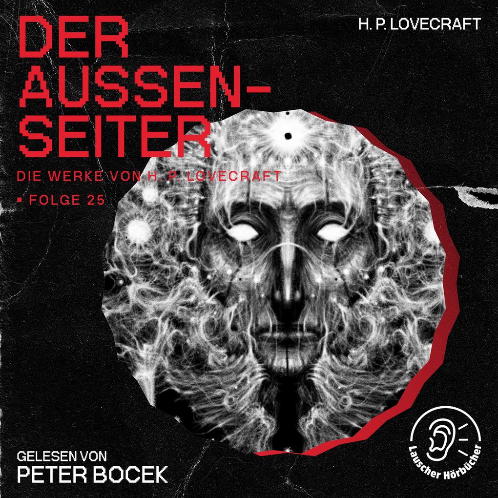 Der Außenseiter (Die Werke von H. P. Lovecraft Folge 25)