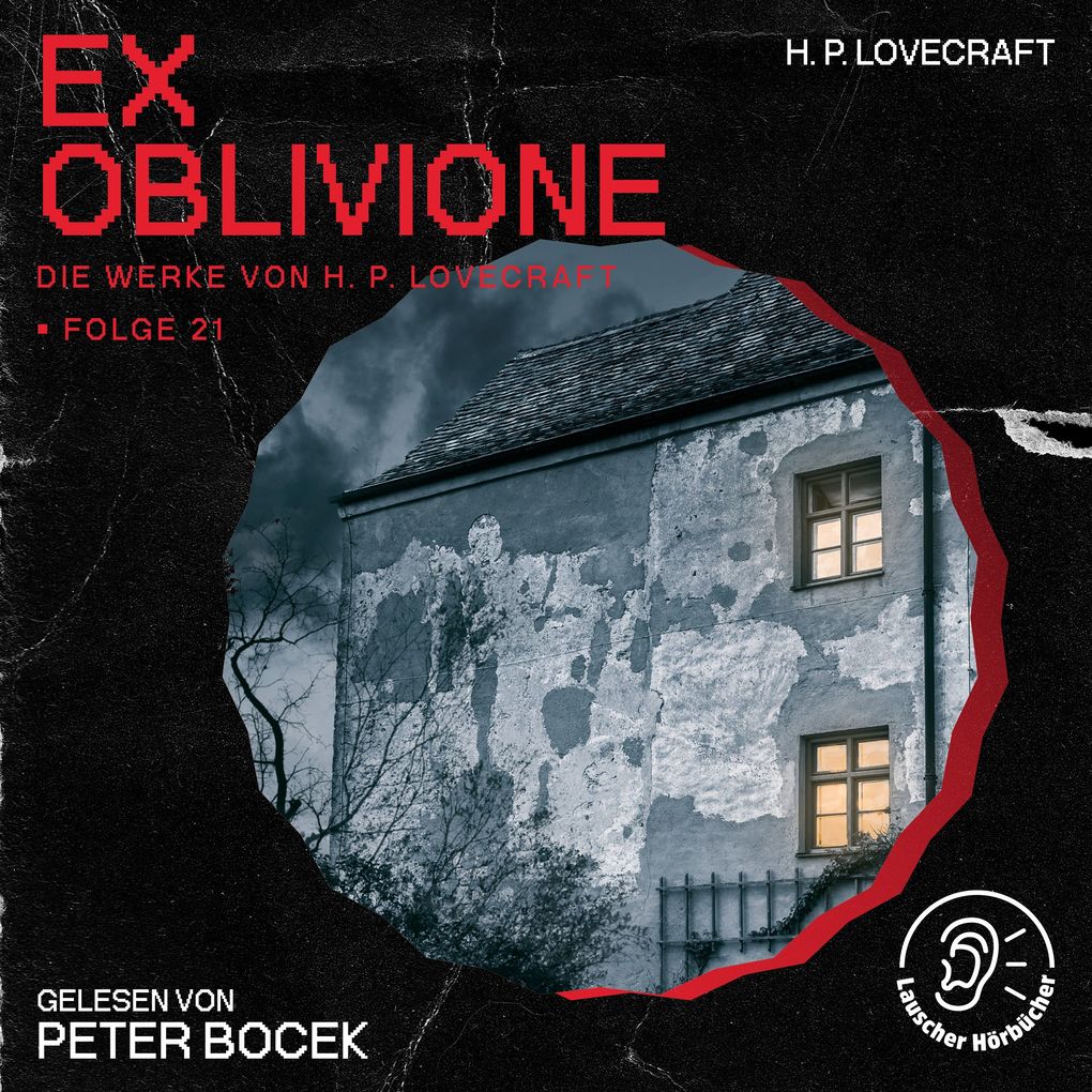 Ex Oblivione (Die Werke von H. P. Lovecraft Folge 21)