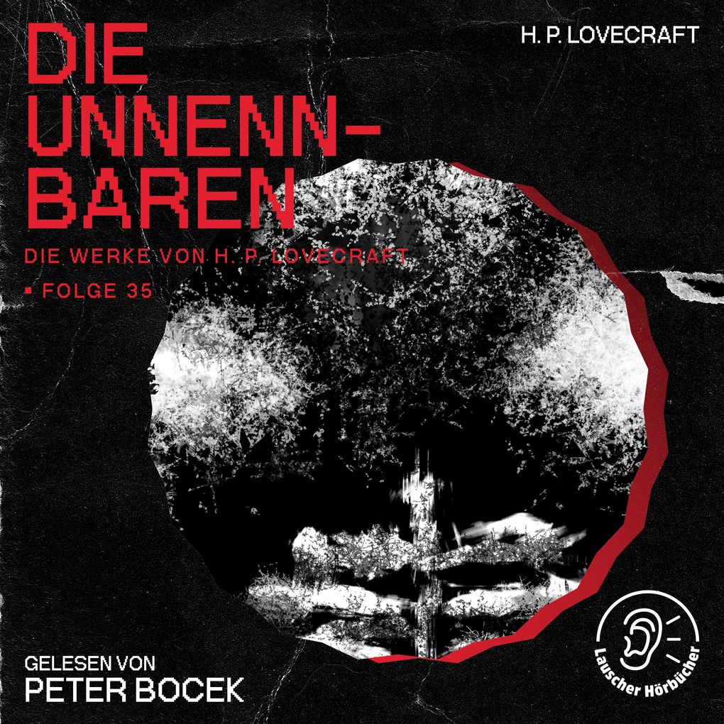 Die Unnennbaren (Die Werke von H. P. Lovecraft Folge 35)