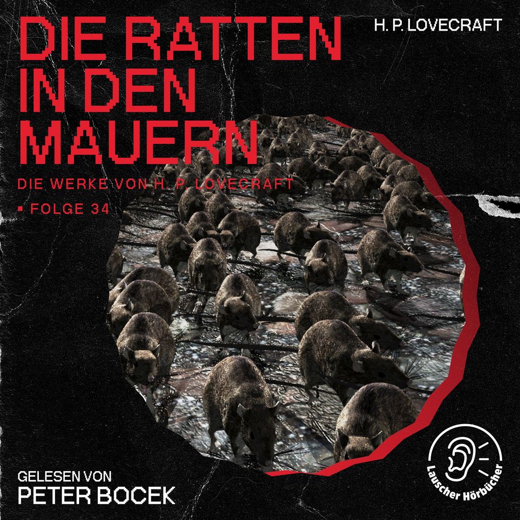 Die Ratten in den Mauern (Die Werke von H. P. Lovecraft Folge 34)