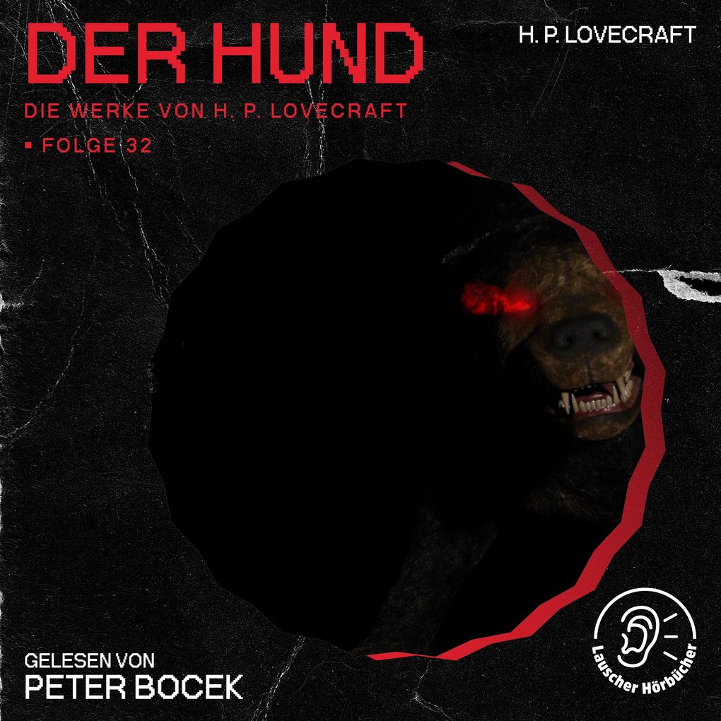 Der Hund (Die Werke von H. P. Lovecraft Folge 32)