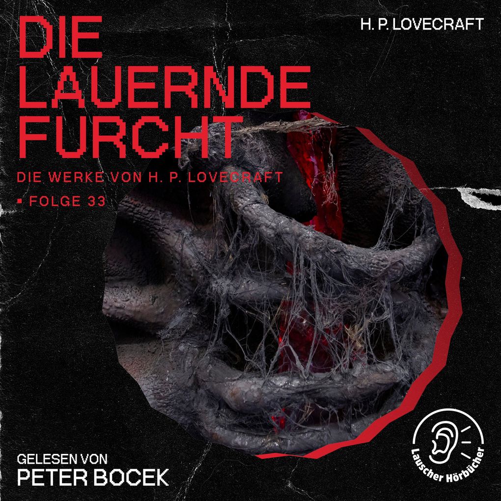 Die lauernde Furcht (Die Werke von H. P. Lovecraft Folge 33)