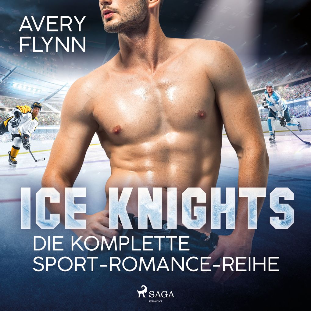 Ice Knights: Die komplette SportRomanceReihe