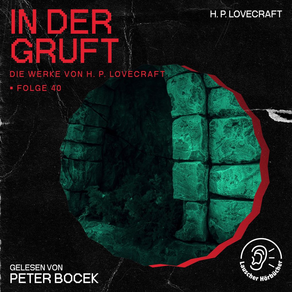 In der Gruft (Die Werke von H. P. Lovecraft Folge 40)