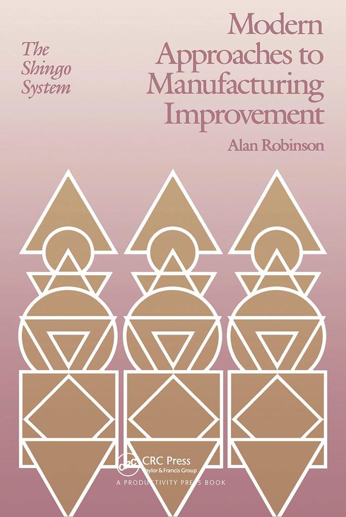 Modern Approaches to Manufacturing Improvement - Alan Robinson