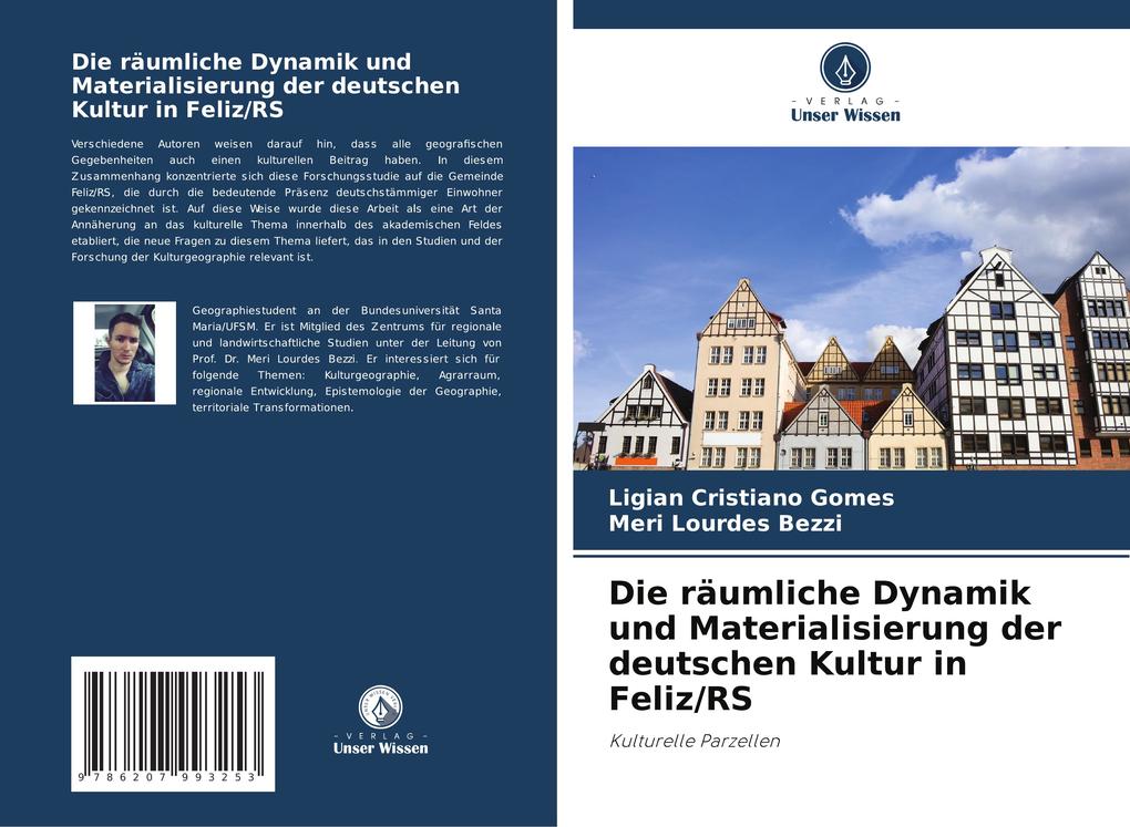 Die räumliche Dynamik und Materialisierung der deutschen Kultur in Feliz/RS