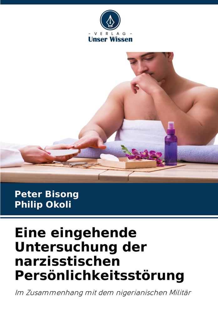 Eine eingehende Untersuchung der narzisstischen Persönlichkeitsstörung