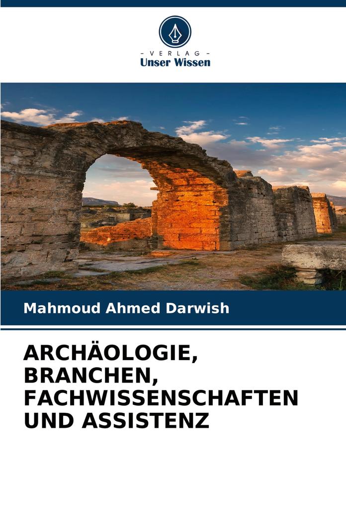 ARCHÄOLOGIE BRANCHEN FACHWISSENSCHAFTEN UND ASSISTENZ