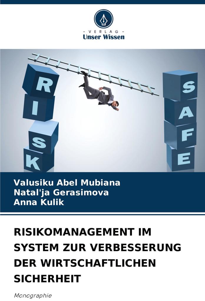 RISIKOMANAGEMENT IM SYSTEM ZUR VERBESSERUNG DER WIRTSCHAFTLICHEN SICHERHEIT