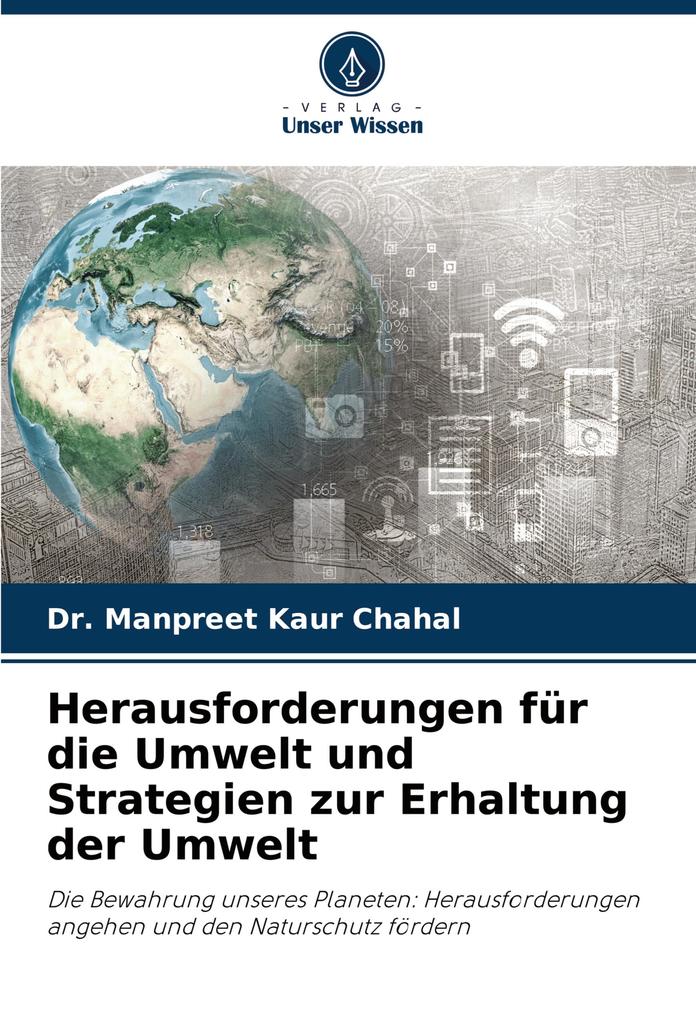 Herausforderungen für die Umwelt und Strategien zur Erhaltung der Umwelt