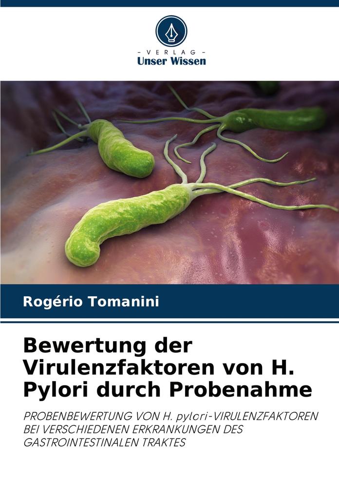 Bewertung der Virulenzfaktoren von H. Pylori durch Probenahme