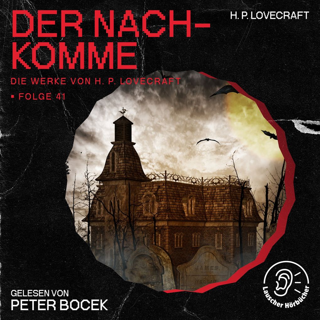 Der Nachkomme (Die Werke von H. P. Lovecraft Folge 41)