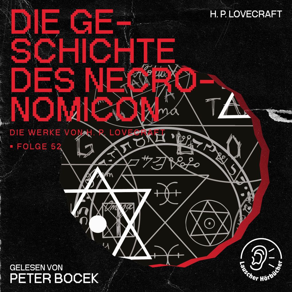 Die Geschichte des Necronomicon (Die Werke von H. P. Lovecraft Folge 52)