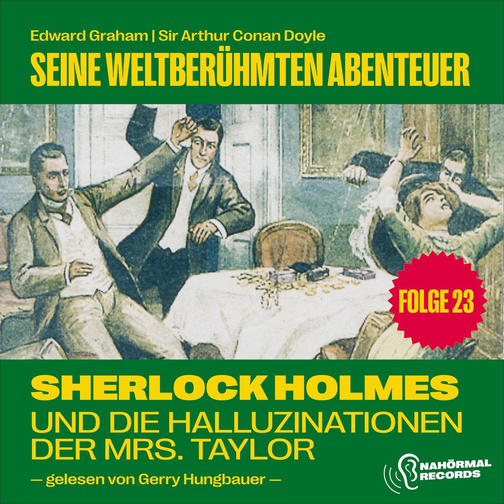 Sherlock Holmes und die Halluzinationen der Mrs. Taylor (Seine weltberühmten Abenteuer Folge 23)