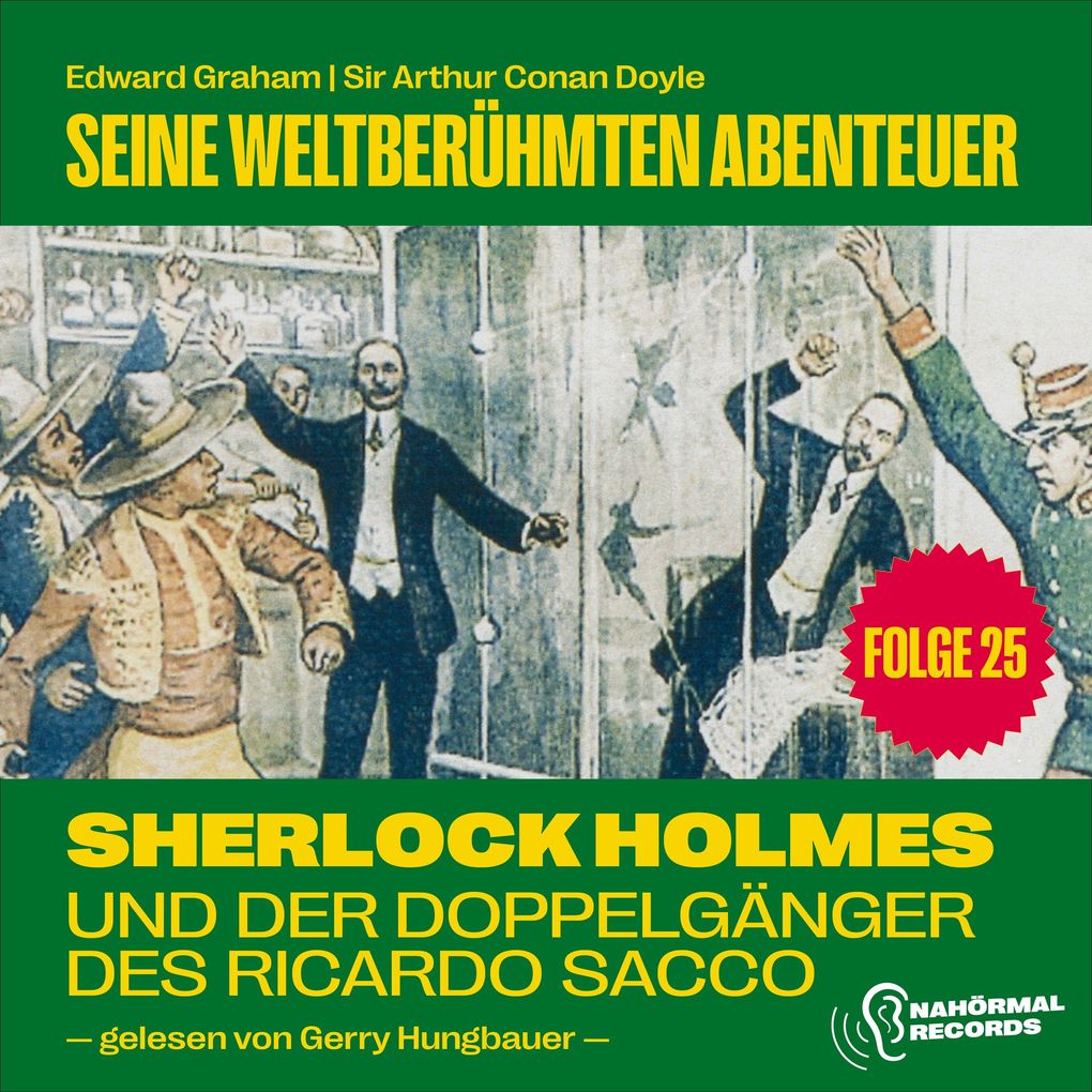 Sherlock Holmes und der Doppelgänger des Ricardo Sacco (Seine weltberühmten Abenteuer Folge 25)