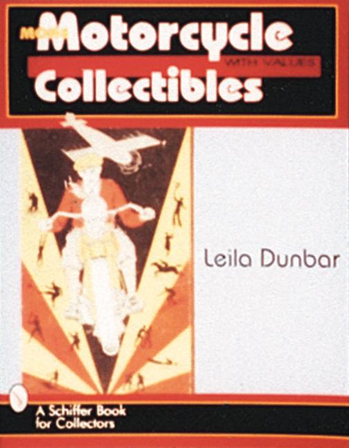 More Motorcycle Collectibles - Leila Dunbar