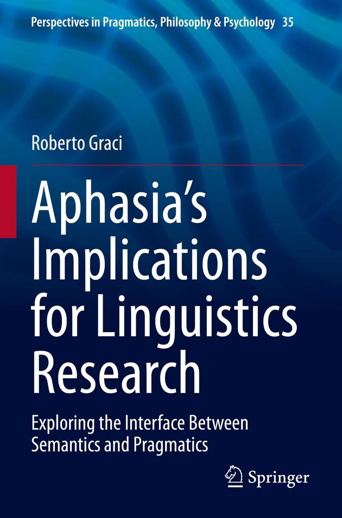 Aphasia's Implications for Linguistics Research