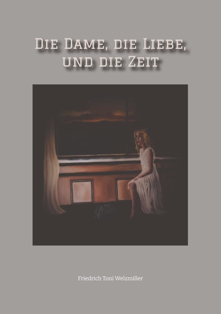 Die Dame die Liebe und die Zeit