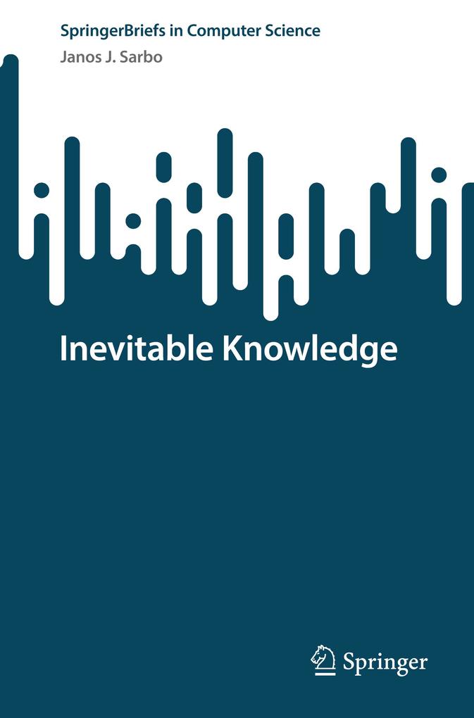 Inevitable Knowledge