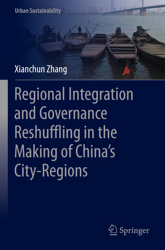 Regional Integration and Governance Reshuffling in the Making of China's City-Regions