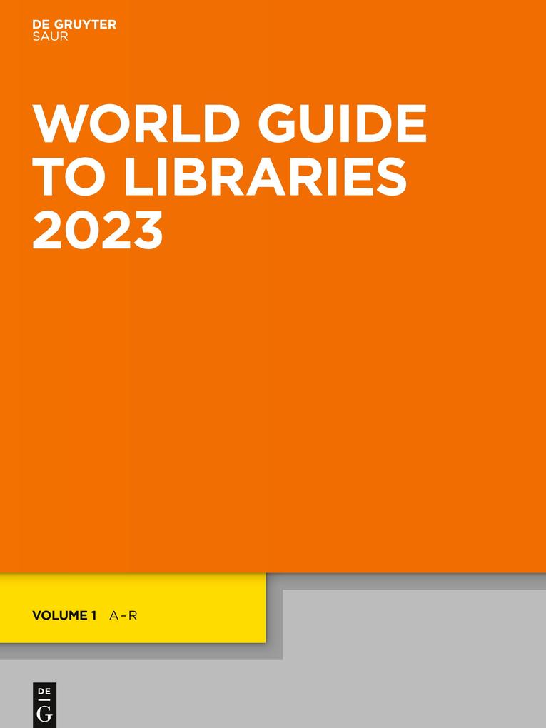 World Guide to Libraries Ed. 38 World Guide to Libraries 2023