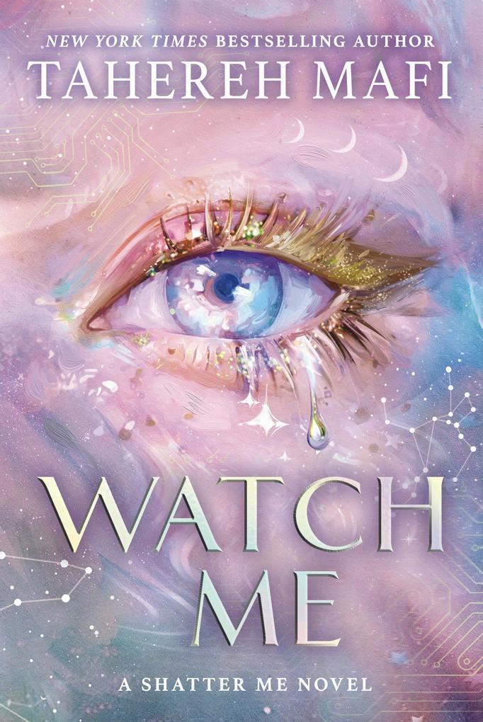 Watch Me, Fiction, Hardback, Tahereh Mafi