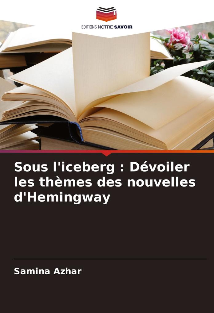 Sous l'iceberg : Dévoiler les thèmes des nouvelles d'Hemingway
