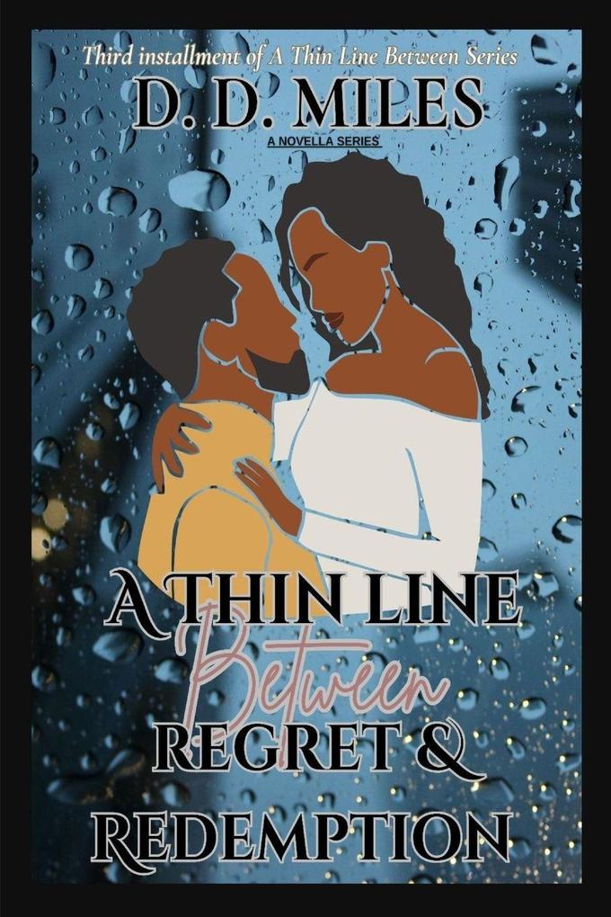 A THIN LINE BETWEEN REGRET & REDEMPTION