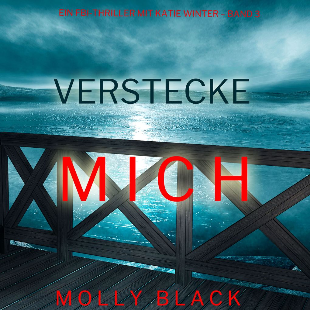 Verstecke Mich (Ein FBI-Thriller mit Katie Winter Band 3)