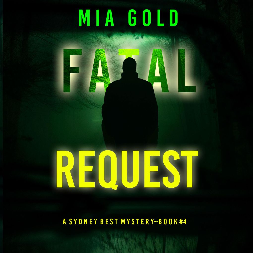 Fatal Request (A Sydney Best Suspense ThrillerBook 4)