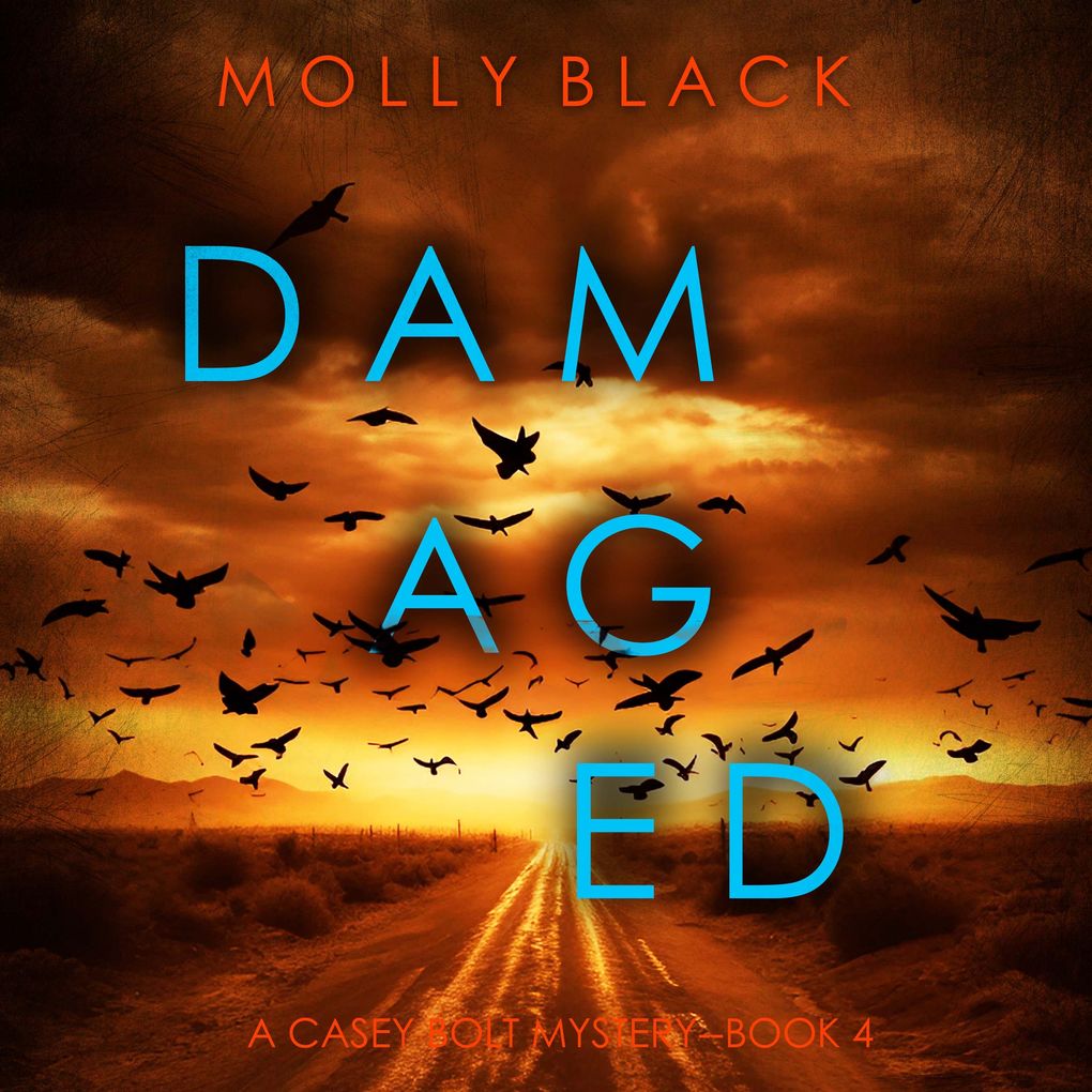 Damaged (A Casey Bolt FBI Suspense ThrillerBook Four)