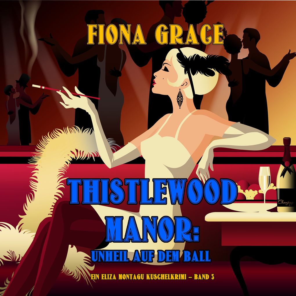 Thistlewood Manor: Unheil auf dem Ball (Ein Eliza Montagu Kuschelkrimi Band 3)