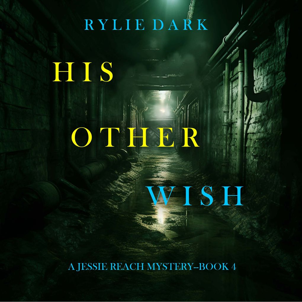 His Other Wish (A Jessie Reach MysteryBook Four)