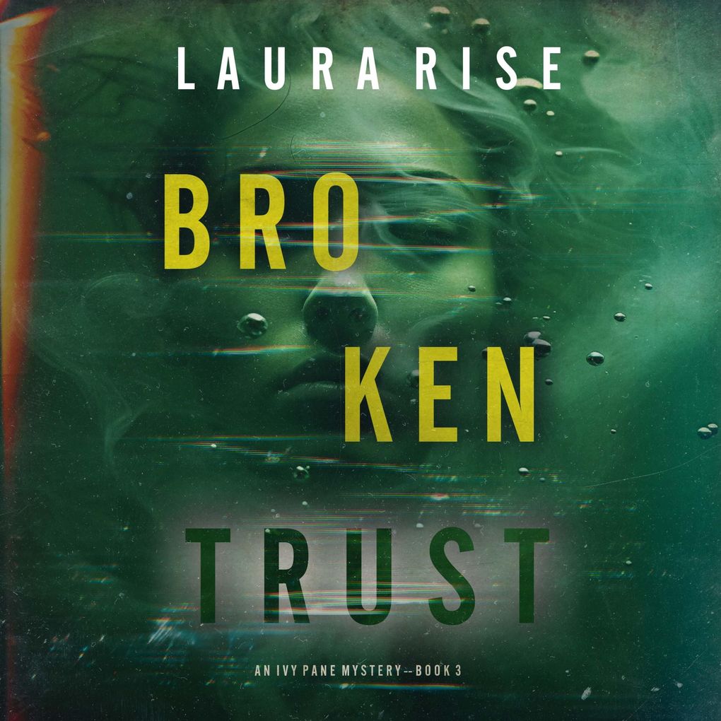 Broken Trust (An Ivy Pane Suspense ThrillerBook 3)