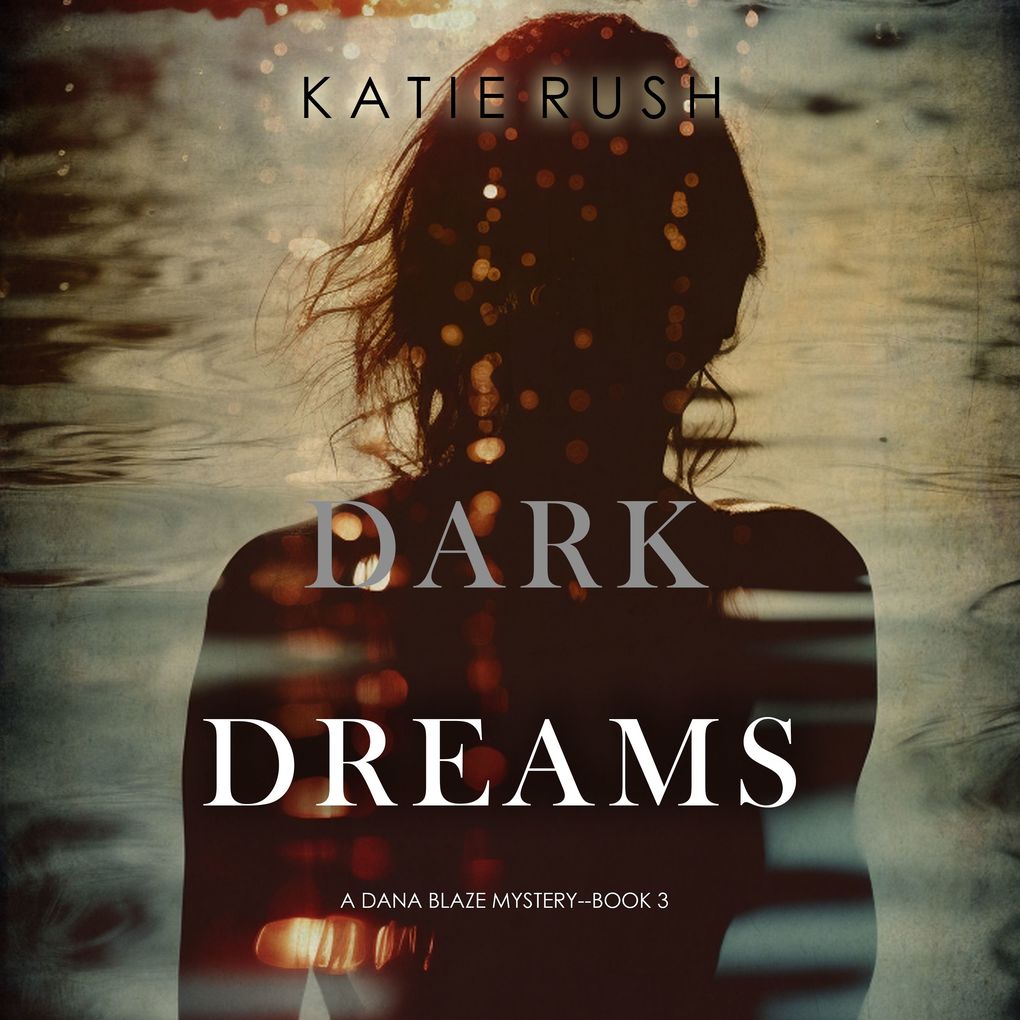 Dark Dreams (A Dana Blaze FBI Suspense ThrillerBook 3)