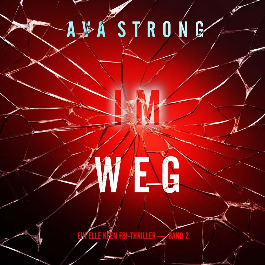 Im Weg (Ein Elle Keen FBI-Thriller Band 2)