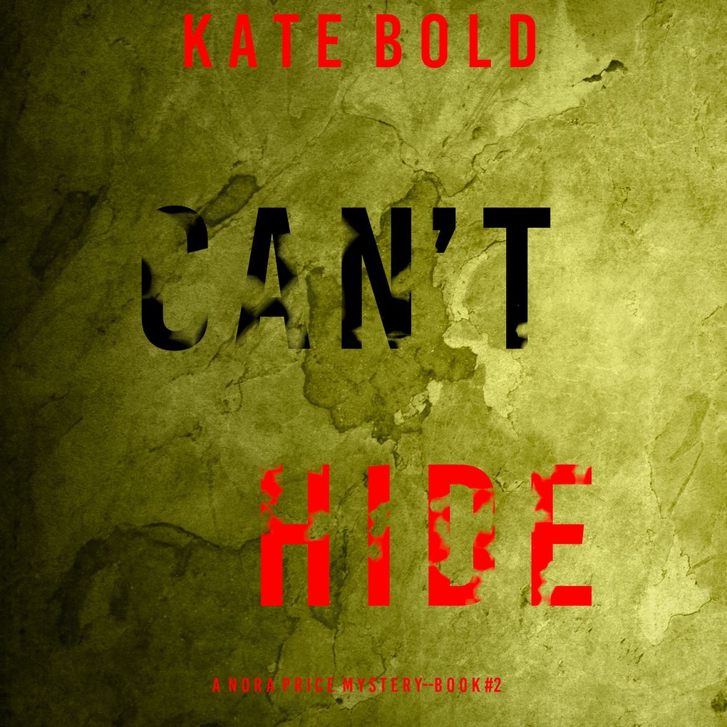 Can't Hide (A Nora Price MysteryBook 2)