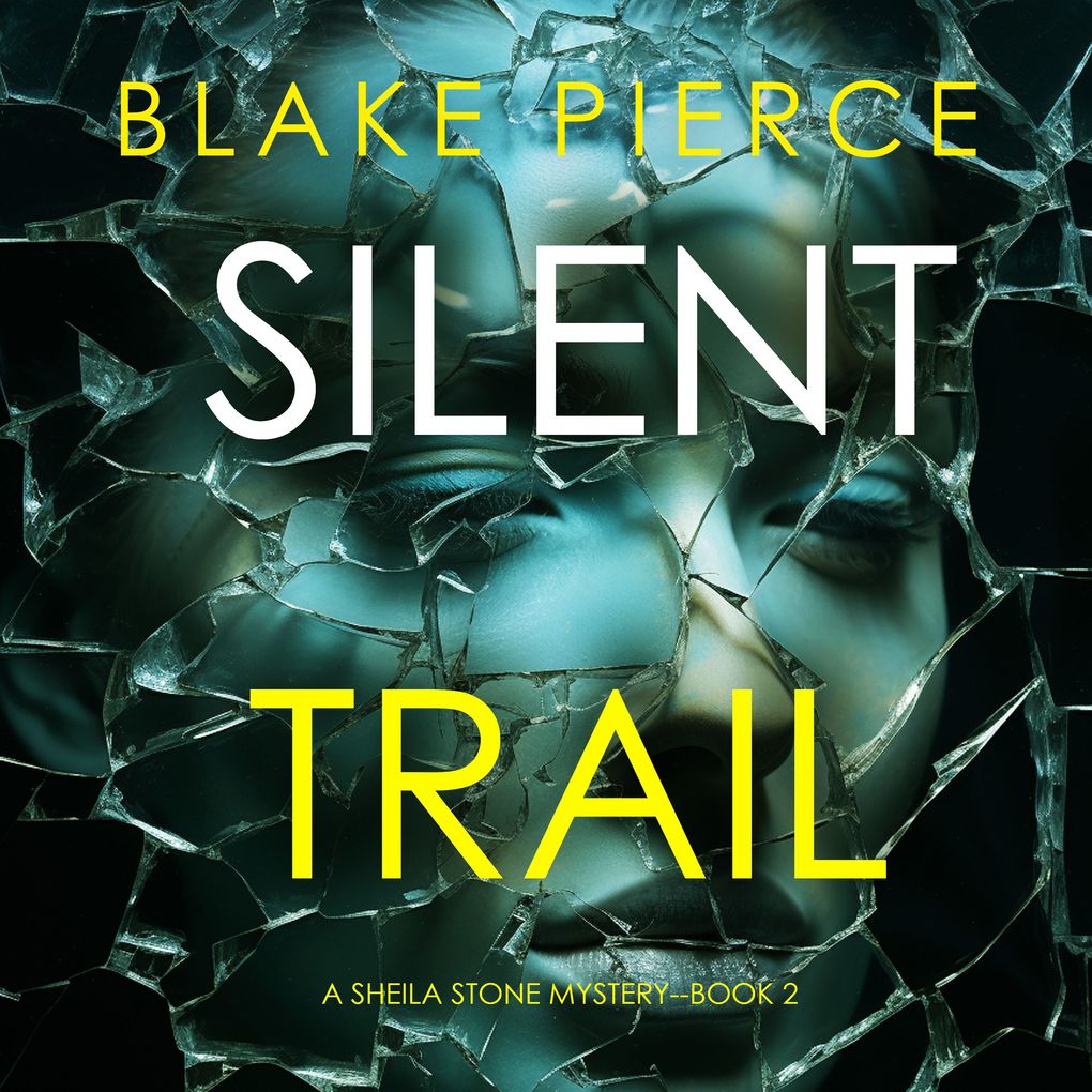 Silent Trail (A Sheila Stone Suspense ThrillerBook Two)
