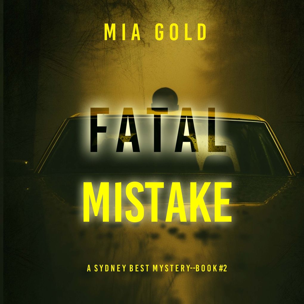 Fatal Mistake (A Sydney Best Suspense ThrillerBook 2)