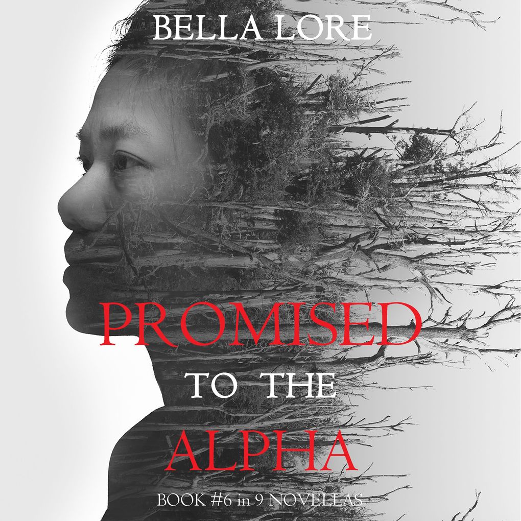 Promised to the Alpha: Book #6 in 9 Novellas by Bella Lore