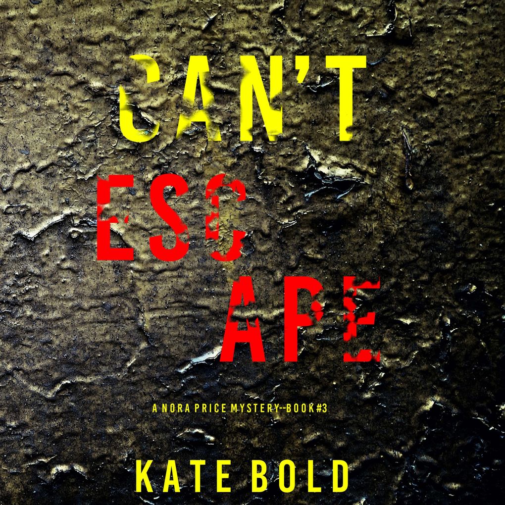Can't Escape (A Nora Price MysteryBook 3)