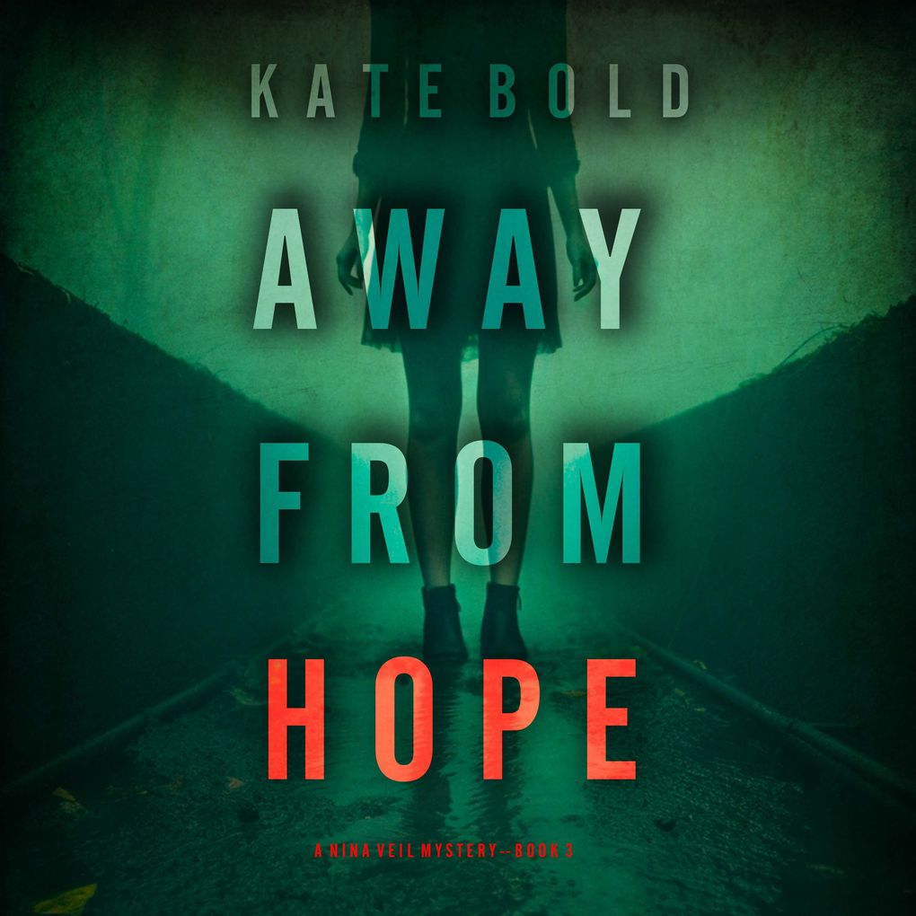 Away From Hope (A Nina Veil FBI Suspense ThrillerBook 3)