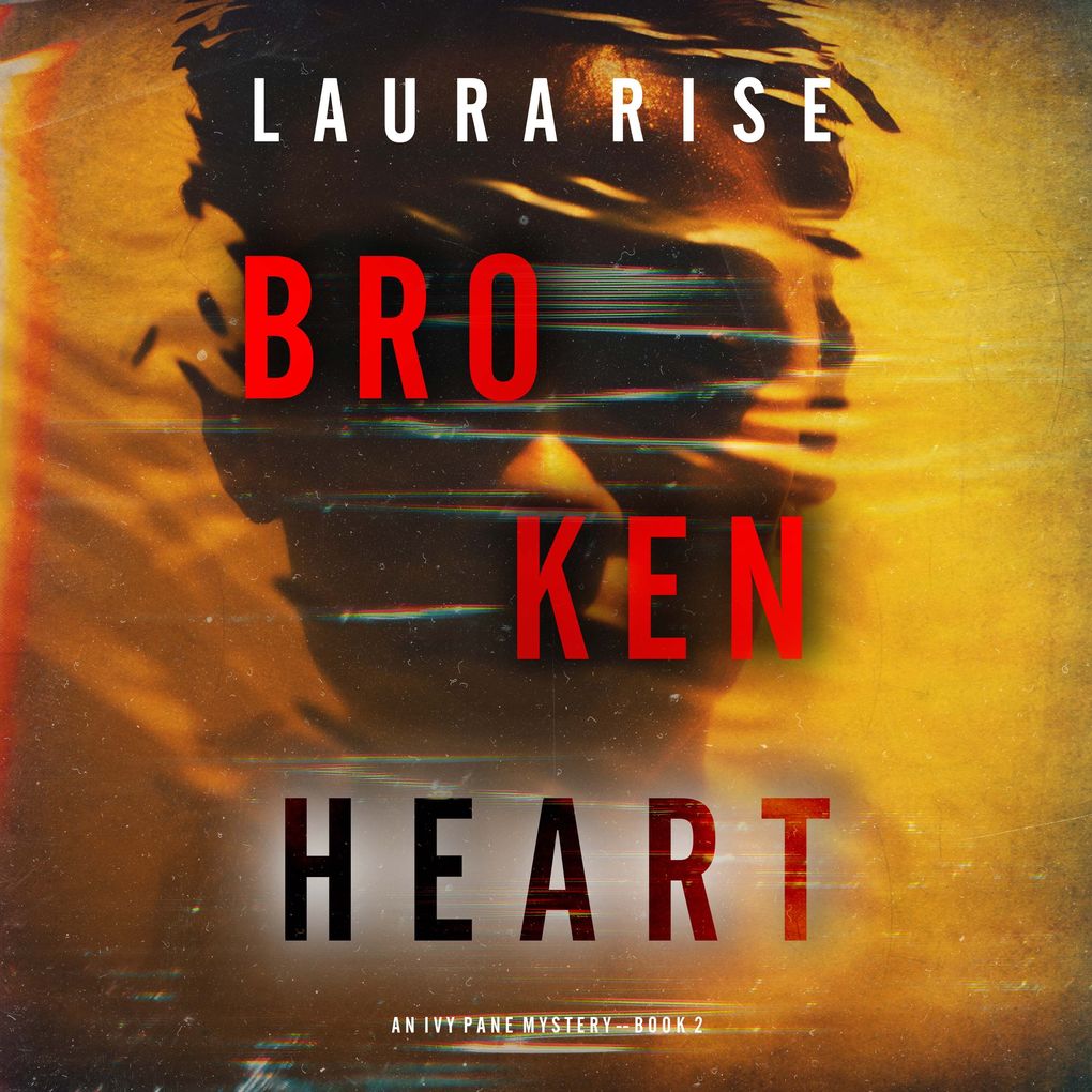 Broken Heart (An Ivy Pane Suspense ThrillerBook 2)