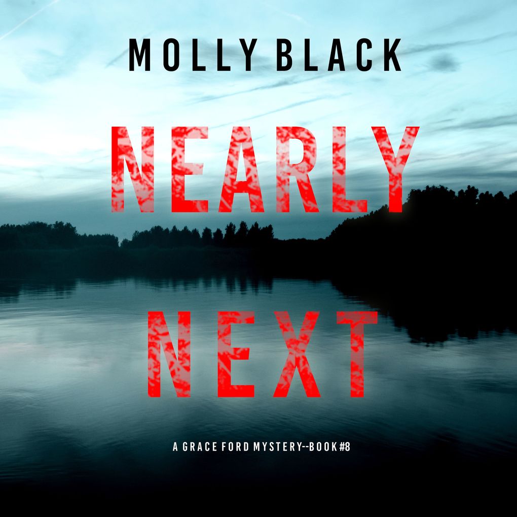 Nearly Next (A Grace Ford FBI ThrillerBook Eight)