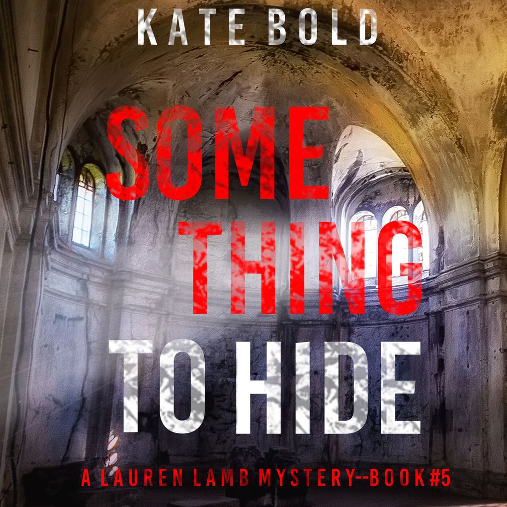 Something to Hide (A Lauren Lamb FBI ThrillerBook Five)