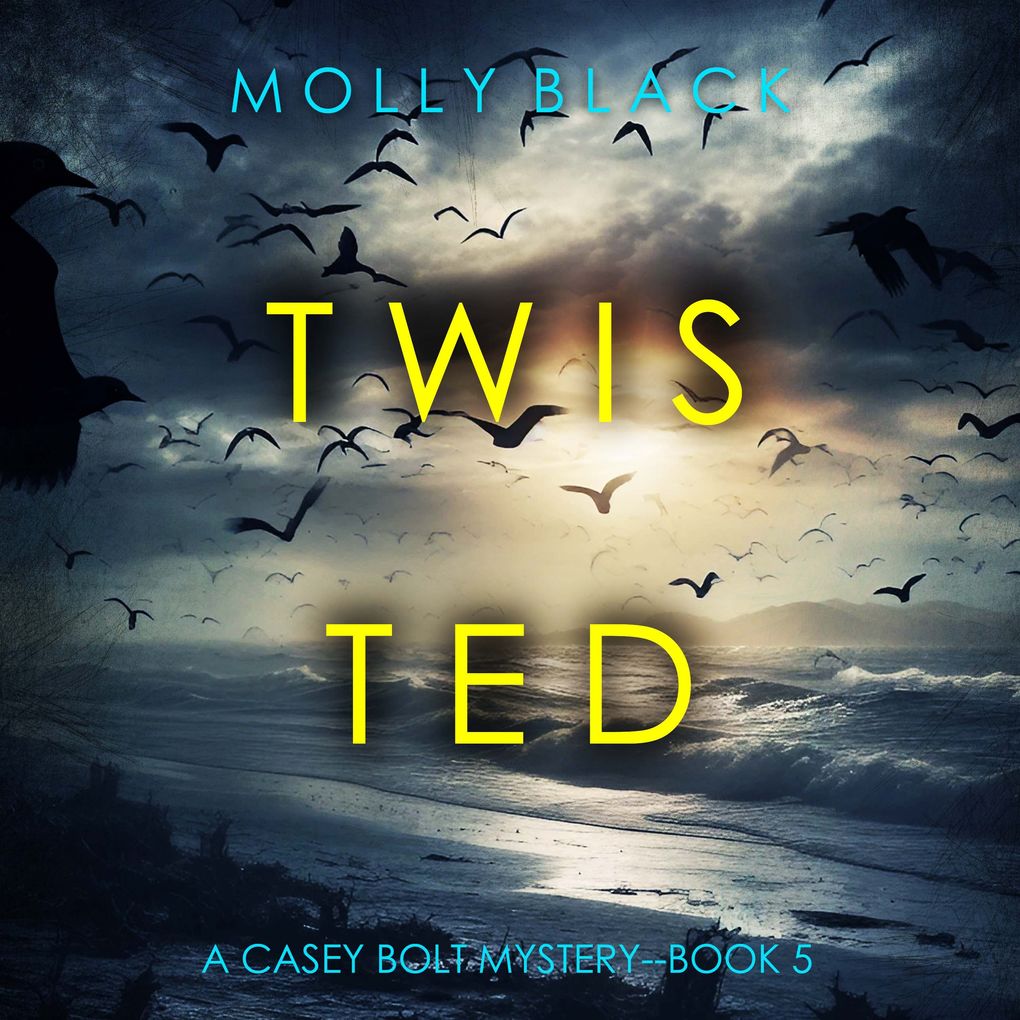Twisted (A Casey Bolt FBI Suspense ThrillerBook Five)