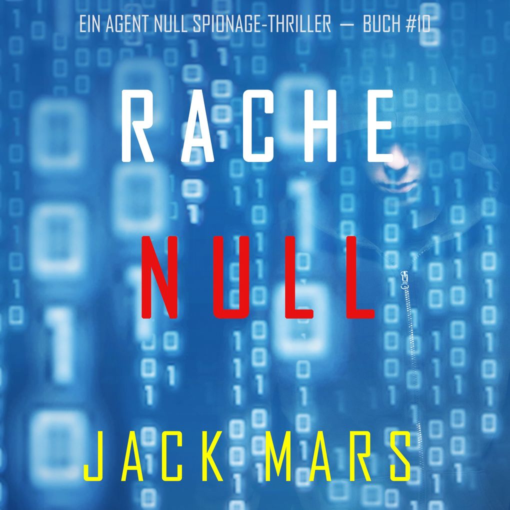 Rache Null (Ein Agent Null Spionage-Thriller Buch #10)
