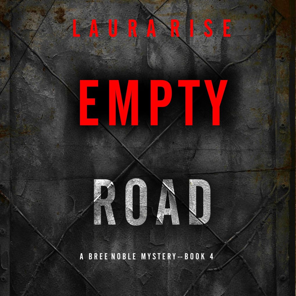 Empty Road (A Bree Noble Suspense ThrillerBook 4)
