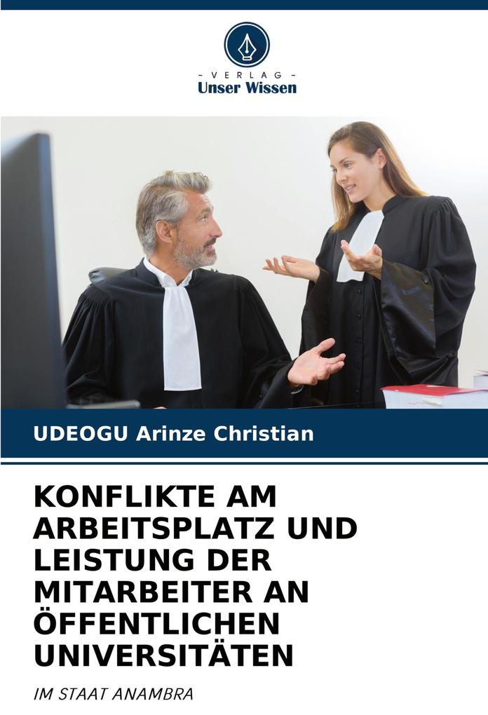 KONFLIKTE AM ARBEITSPLATZ UND LEISTUNG DER MITARBEITER AN ÖFFENTLICHEN UNIVERSITÄTEN